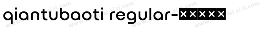 qiantubaoti regular字体转换